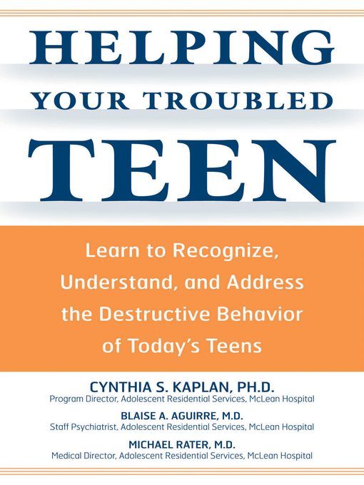 Title details for Helping Your Troubled Teen by Cynthia S Kaplan - Available